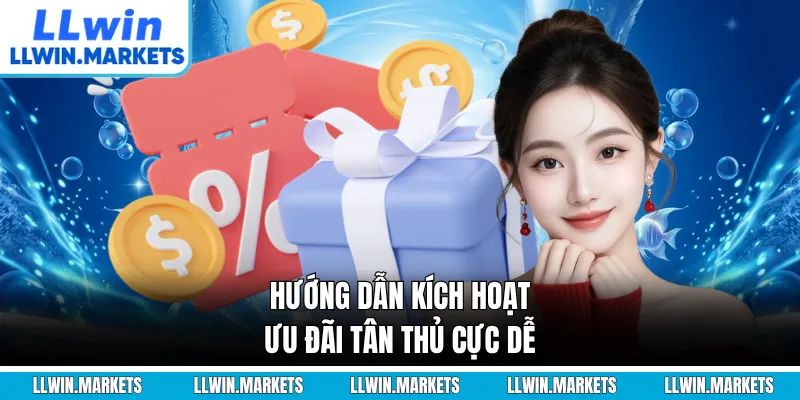 Hướng dẫn kích hoạt ưu đãi tân thủ cực dễ