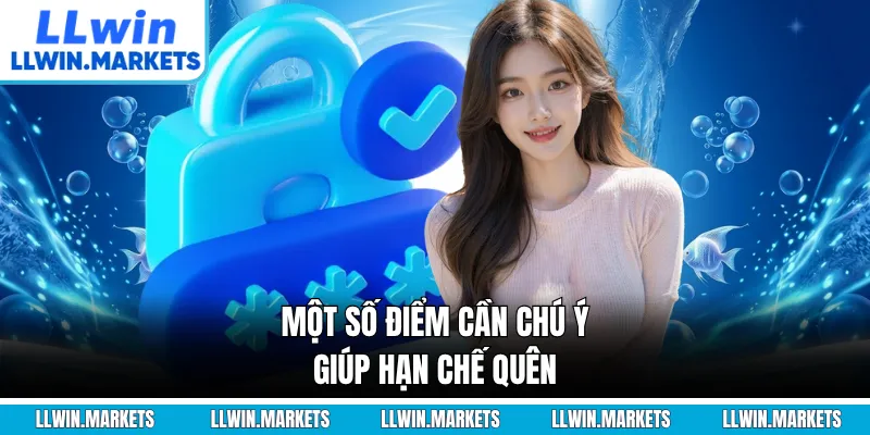 Một số điểm cần chú ý giúp hạn chế quên