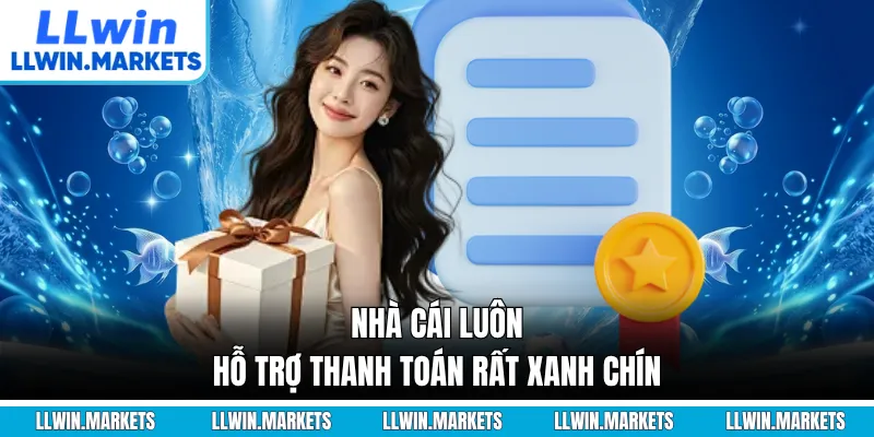 Nhà cái luôn hỗ trợ thanh toán rất xanh chín